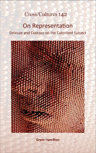 On Representation Deleuze And Coetzee On The Colonized Subject Grant Hamilton