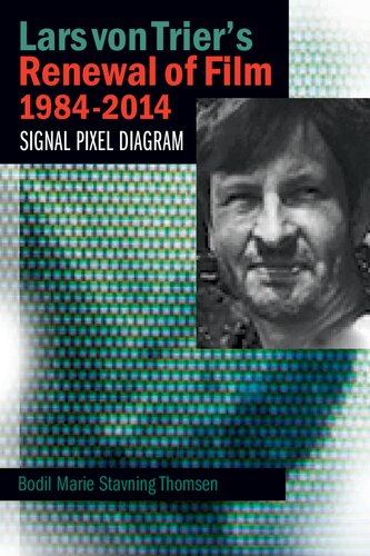 Lars Von Triers Renewal Of Film 19842014 Signal Pixel Diagram Bodil Marie Stavning Thomsen