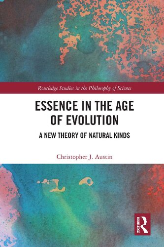 Essence In The Age Of Evolution A New Theory Of Natural Kinds Christopher J Austin