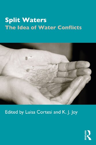 Split Waters The Idea Of Water Conflicts Luisa Cortesi And K J Joy