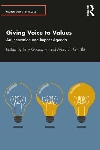 Giving Voice To Values An Innovation And Impact Agenda Jerry Goodstein And Mary C Gentile