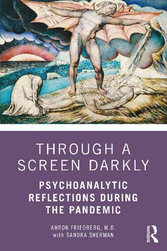 Through A Screen Darkly Psychoanalytic Reflections During The Pandemic Ahron Friedberg