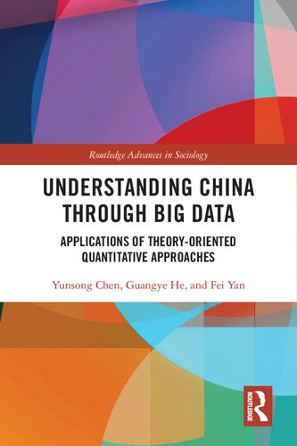 Understanding China Through Big Data Applications Of Theoryoriented Quantitative Approaches Eng Yunsong Chen