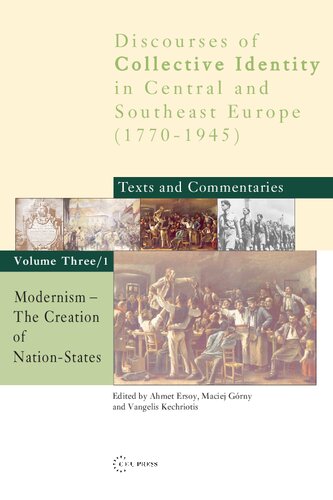 Modernism The Creation Of Nation States Discourses Of Collective Identity In Central And Southeast Europe Vol 31 Ahmet Ersoy Vangelis Kechriotis Maciej Grny