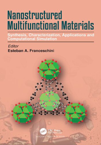 Nanostructured Multifunctional Materials Synthesis Characterization Applications And Computational Simulation Esteban A Franceschini