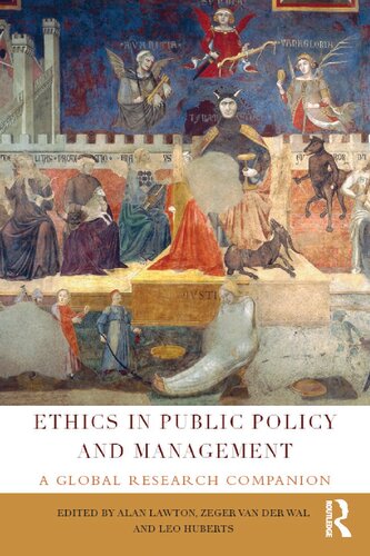 Ethics In Public Policy And Management A Global Research Companion Alan Lawton
