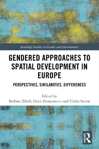 Gendered Approaches To Spatial Development In Europe Perspectives Similarities Differences Barbara Zibell