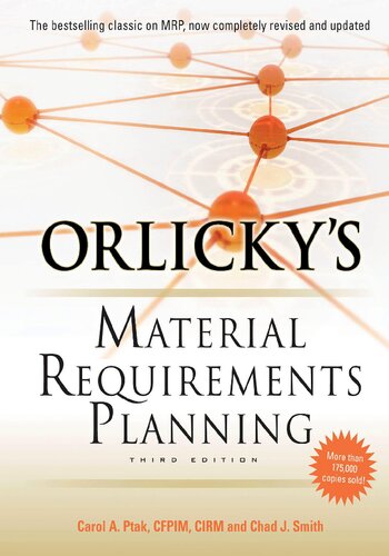 Orlickys Material Requirements Planning 3rd Edition Carol A Ptak Chad J Smith