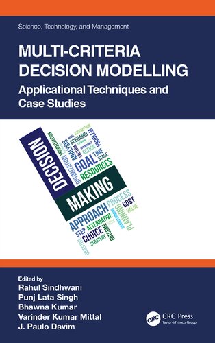 Multicriteria Decision Modelling Applicational Techniques And Case Studies Rahul Sindhwani