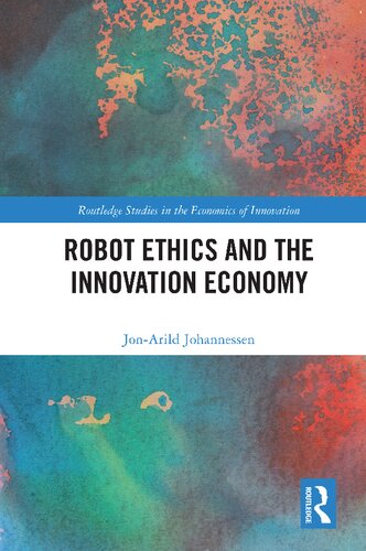 Robot Ethics And The Innovation Economy Jonarild Johannessen