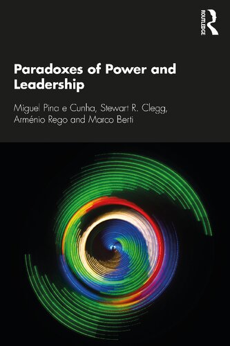 Paradoxes Of Power And Leadership A Key Business Idea Miguel Pina E Cunha