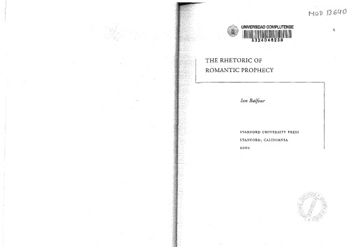 The Rhetoric Of Romantic Prophecy Ian Balfour