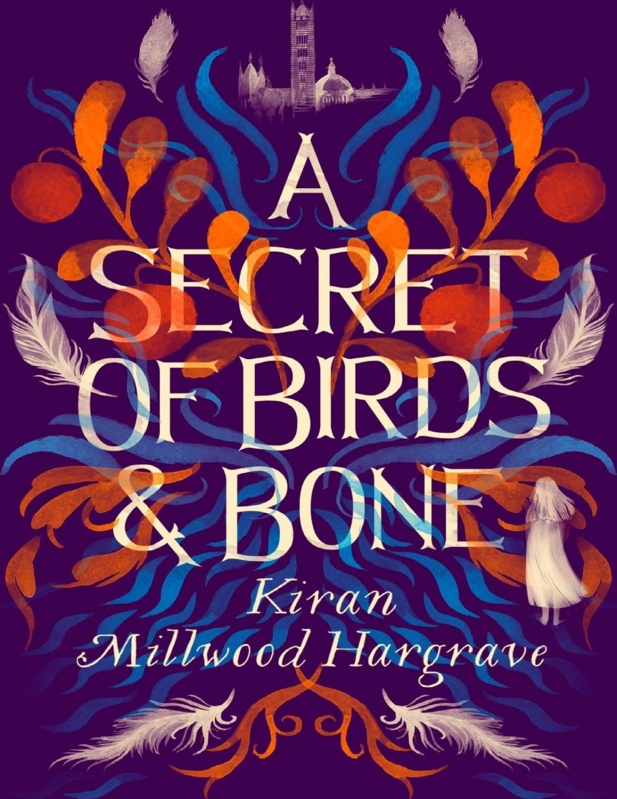 A Secret Of Birds And Bone 1st Edition Kiran Millwood Hargrave