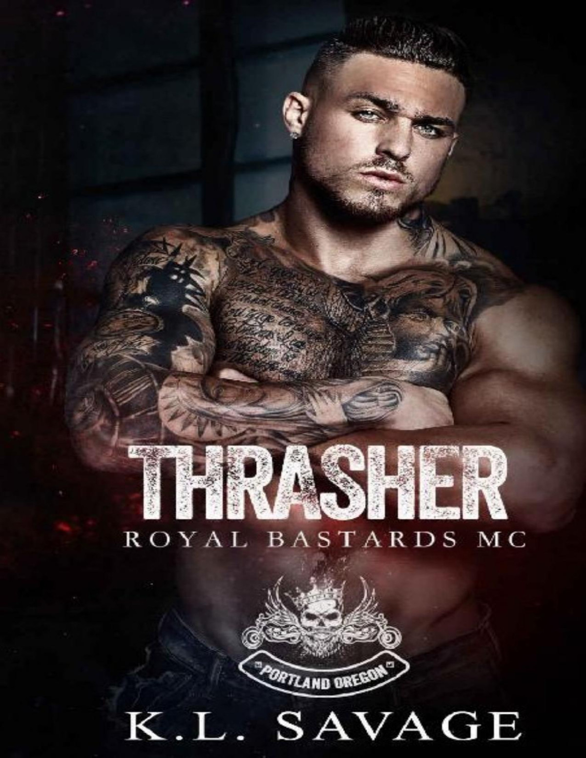 Thrasher Royal Bastards Mc Portland Oregon Book 1 Kl Savage Savage