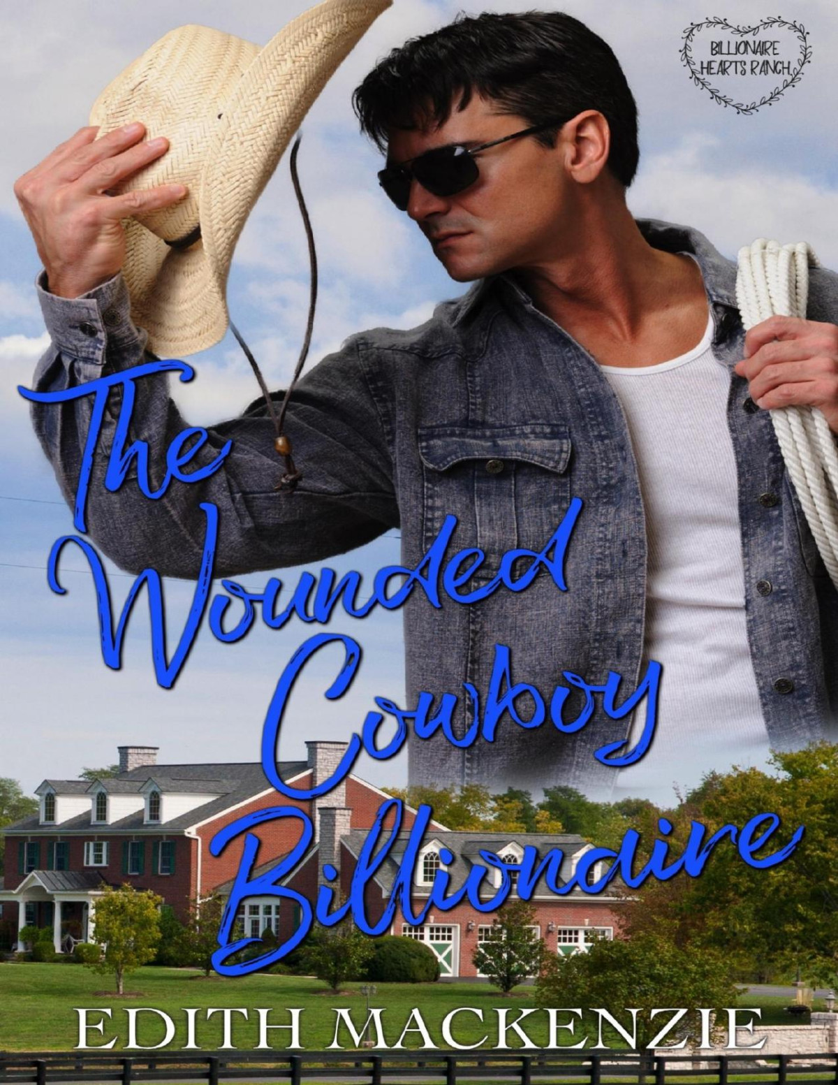 The Wounded Cowboy Billionaire Edith Mackenzie Mackenzie Edith