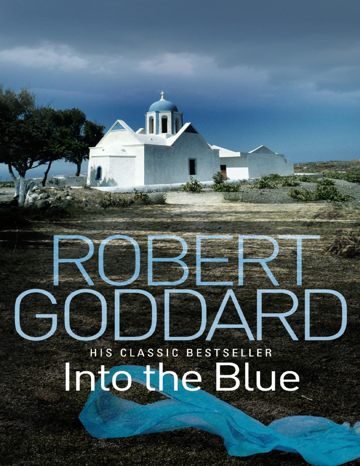 Into The Blue Robert Goddard Goddard Robert