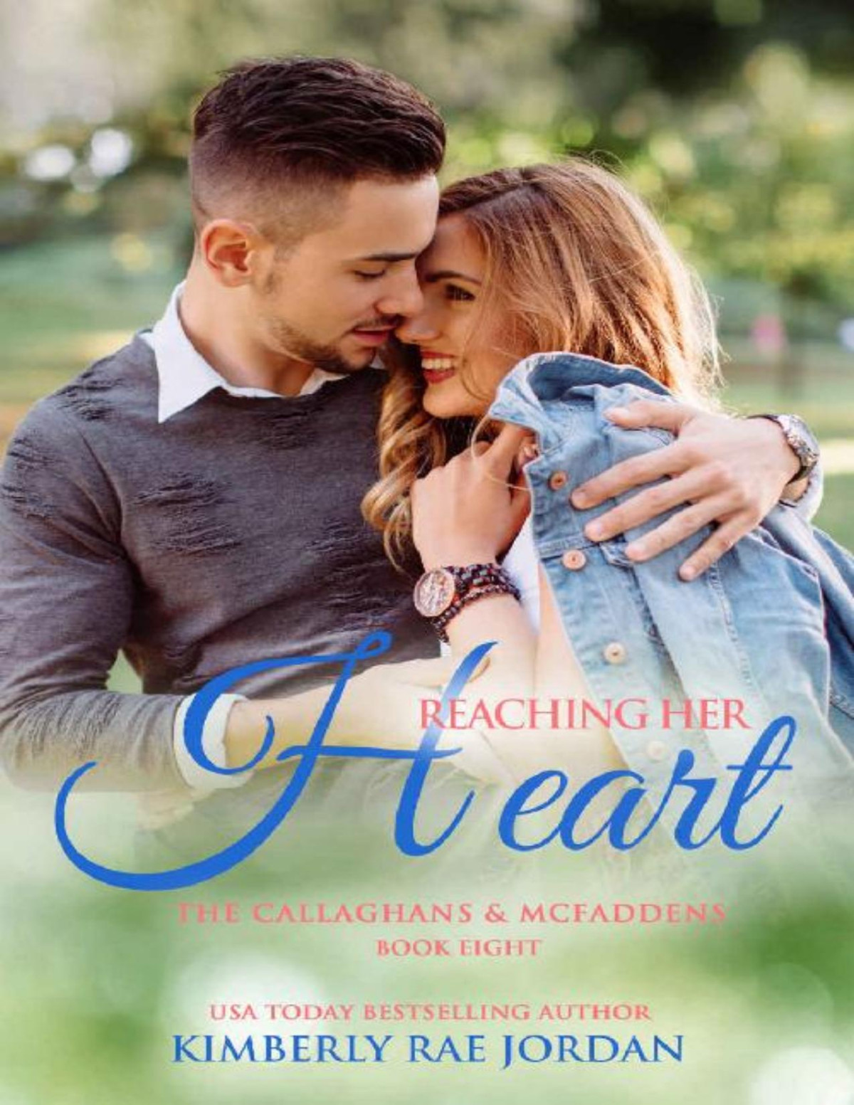Reaching Her Heart Callaghans Mcfaddens Book 8 Kimberly Rae Jordan Jordan