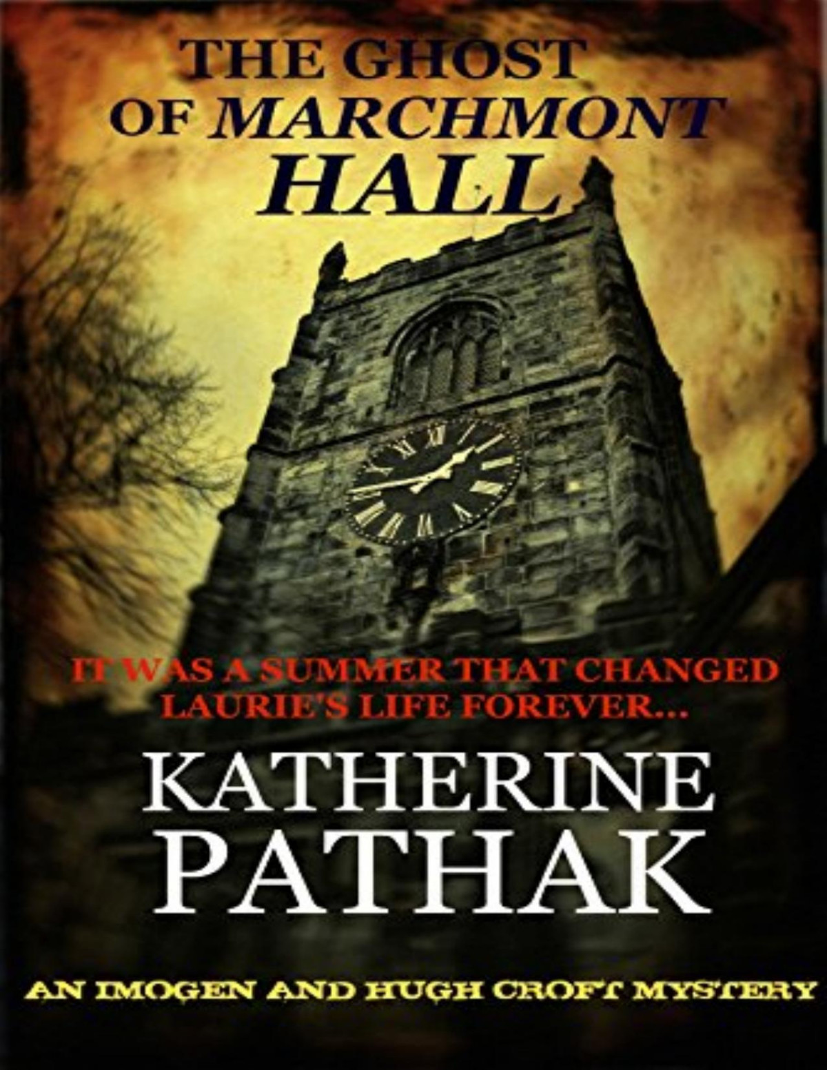 The Ghost Of Marchmont Hall Katherine Pathak Pathak Katherine