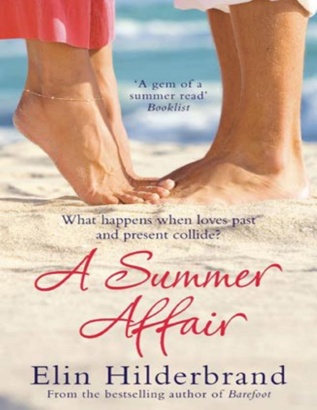 A Summer Affair A Novel Elin Hilderbrand Hilderbrand Elin