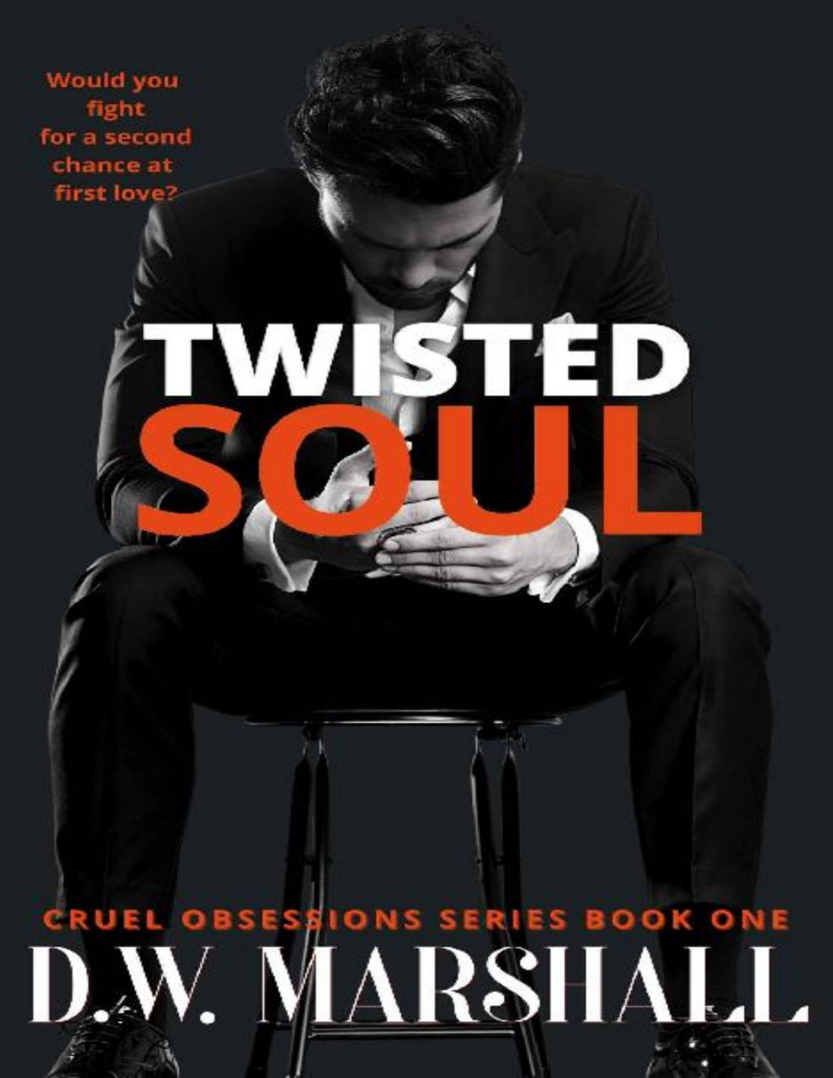 Twisted Soul Cruel Obsessions Series Book 1 Dw Marshall Marshall