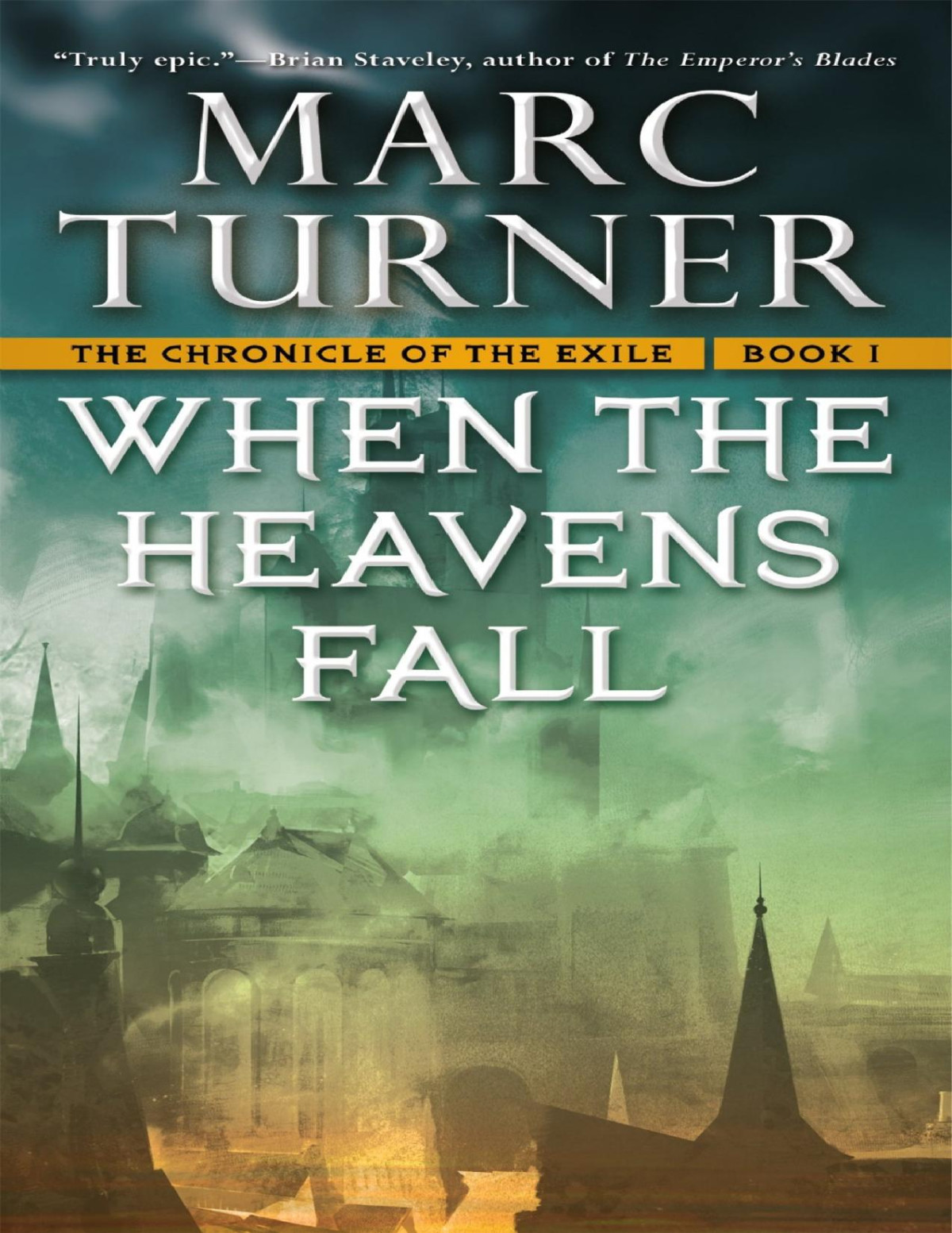 When The Heavens Fall The Chronicles Of The Exile Book One Marc Turner Turner