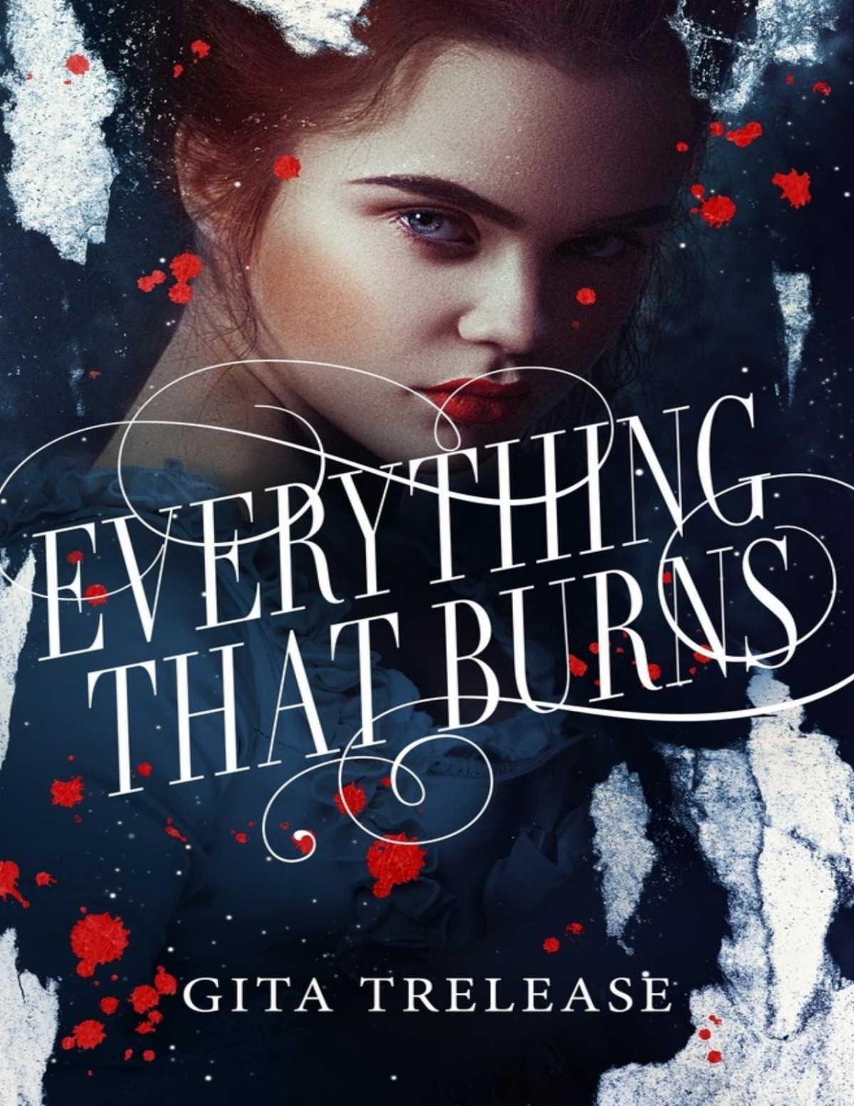 Everything That Burns Gita Trelease Trelease Gita