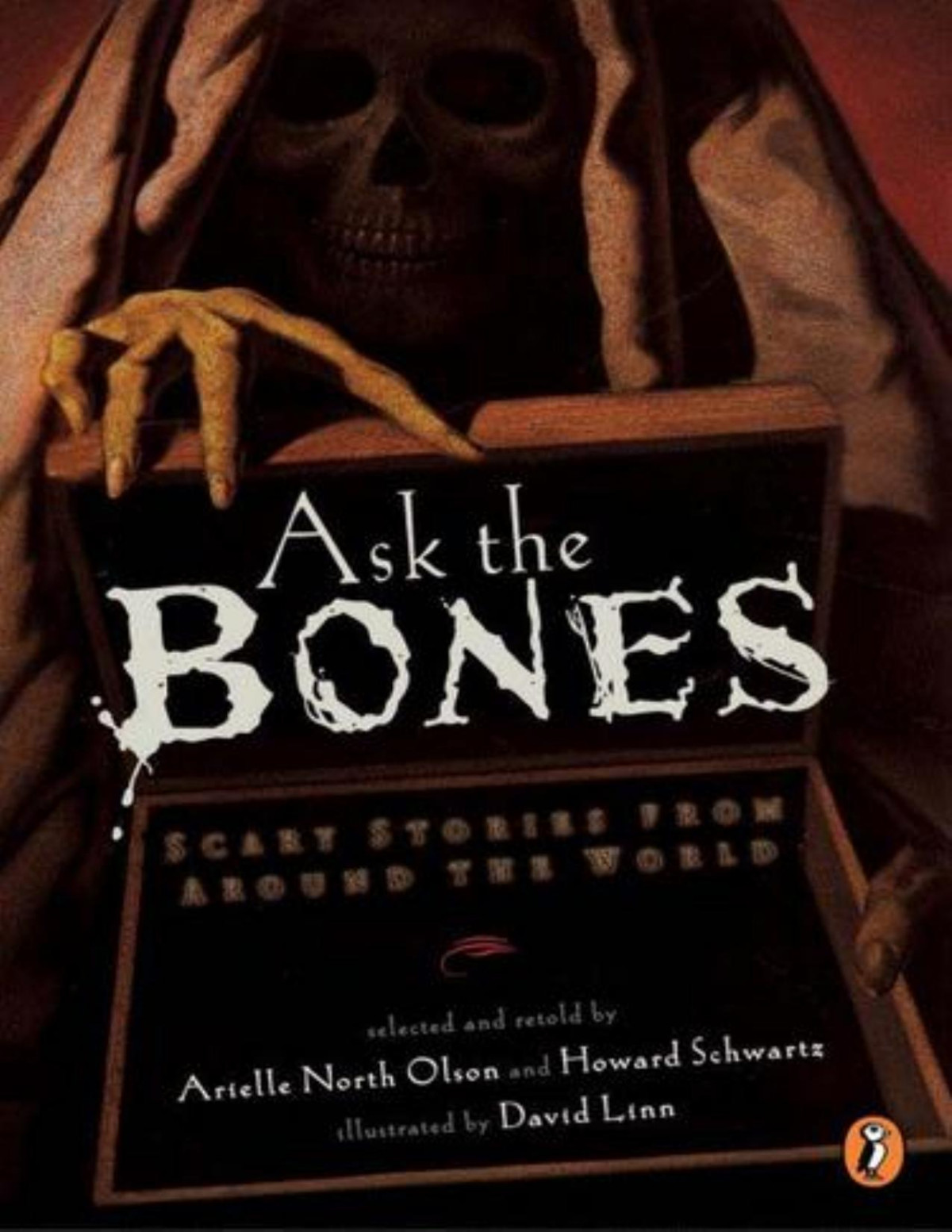Ask The Bones Scary Stories From Around The World Arielle North Olson