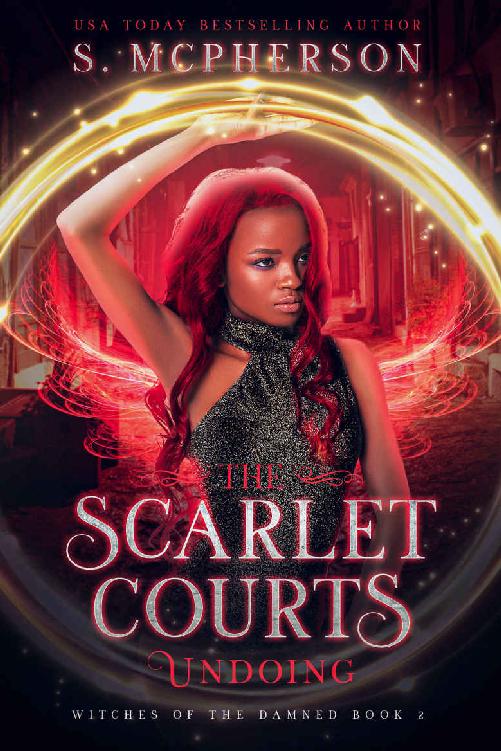 The Scarlet Courts Undoing Witches Of The Damned Series Book 2 S Mcpherson Mcpherson