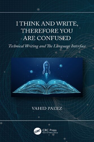 I Think And Write Therefore You Are Confused Technical Writing And The Language Interface Vahid Paeez