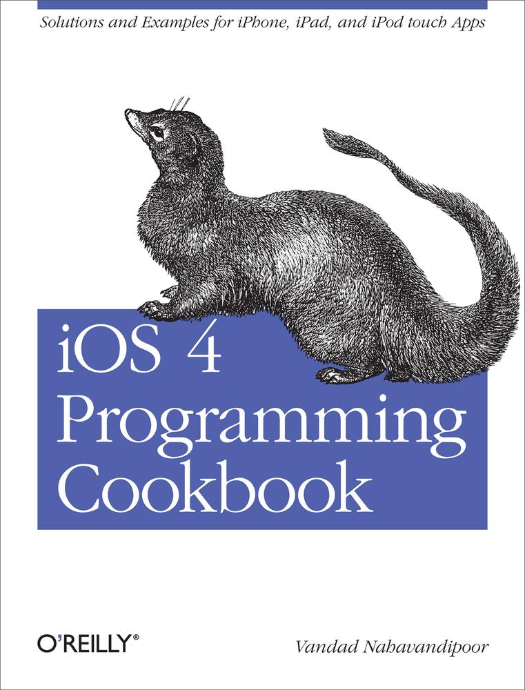 Ios 4 Programming Cookbook Vandad Nahavandipoor
