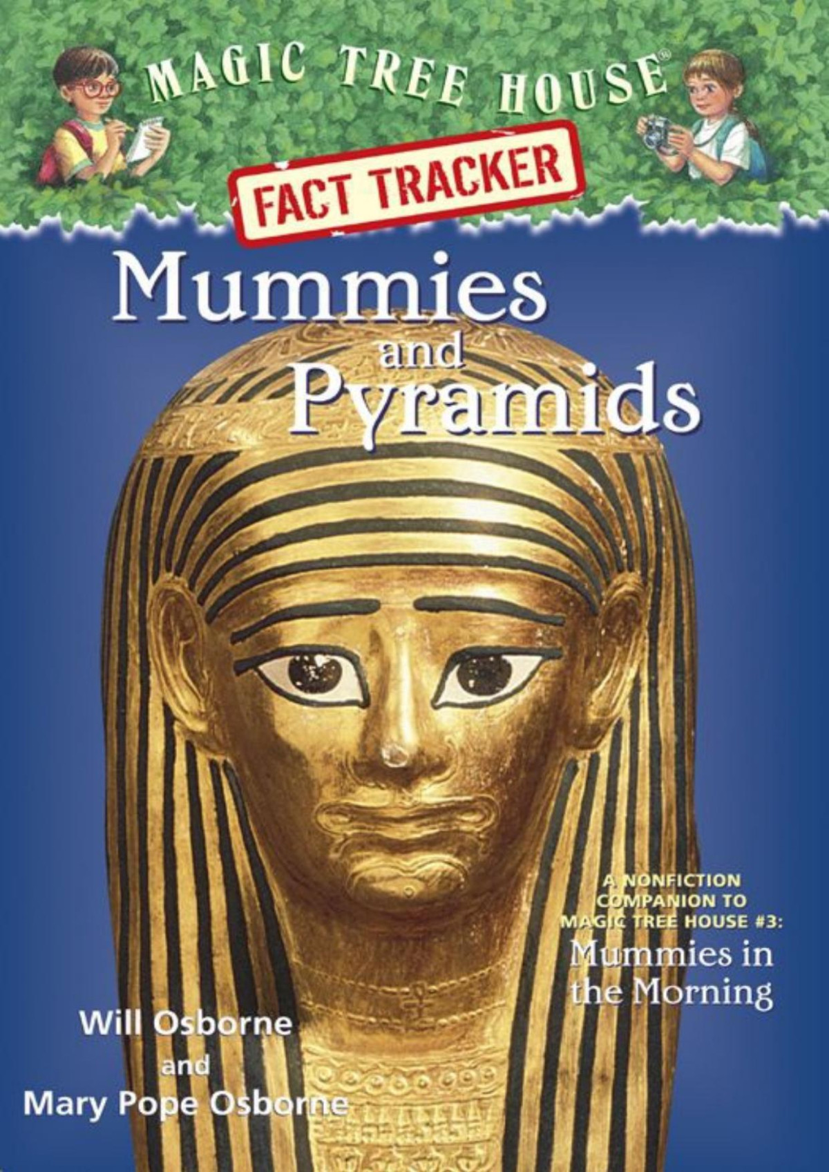 Magic Tree House Fact Tracker 3 Mummies And Pyramids A Nonfiction Companion To Magic Tree House 3 Mummies In The Morning A Stepping Stone Booktm Mary Pope Osborne Sal Murdocca Osborne