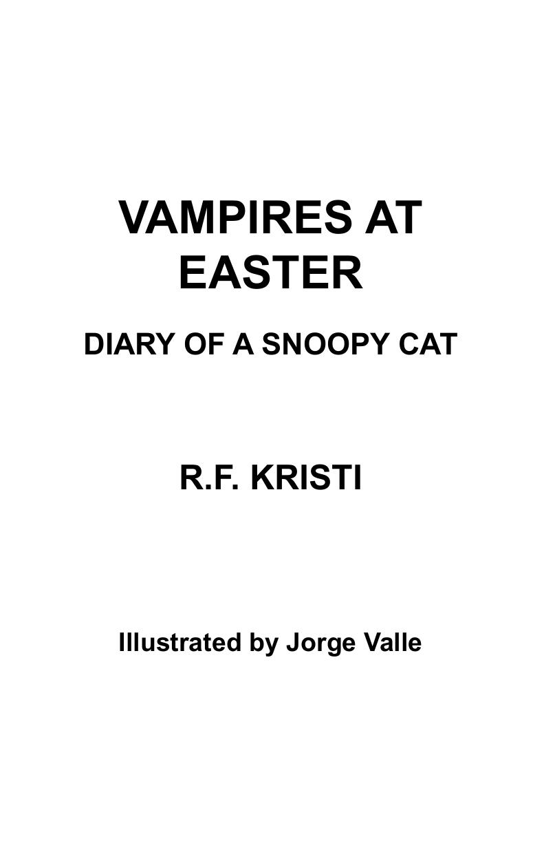 Vampires At Easter Diary Of A Snoopy Cat 1st Edition Rf Kristi