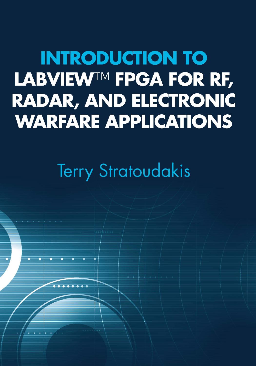 Introduction To Labview Fpga For Rf Radar And Electronic Warfare Applications Stratoudakis