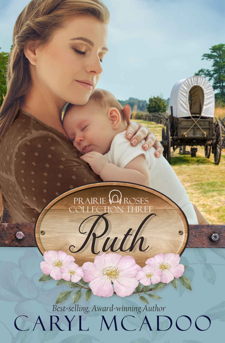 Ruth Prairie Roses Collection Three 1 Caryl Mcadoo