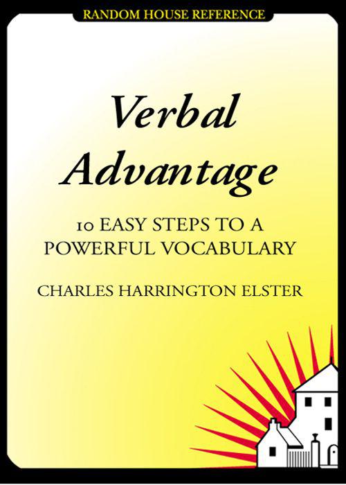 Verbal Advantage 10 Steps To A Powerful Vocabulary Charles Harrington Elster
