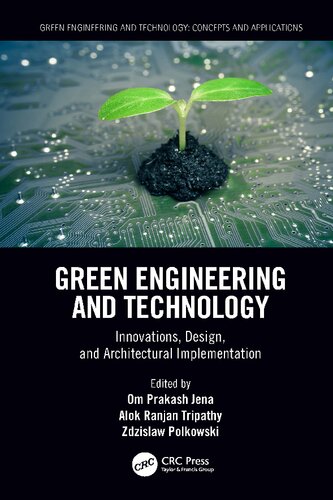 Green Engineering And Technology Innovations Design And Architectural Implementation Om Prakash Jena
