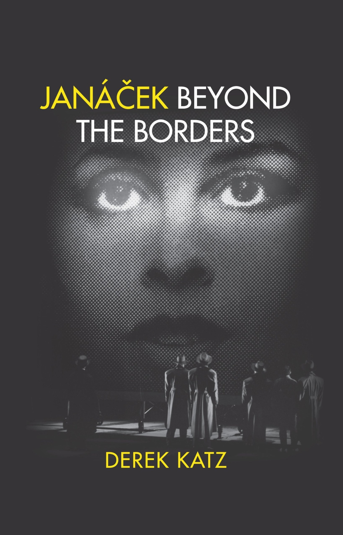 Janacek Beyond The Borders Illustrated Derek Katz