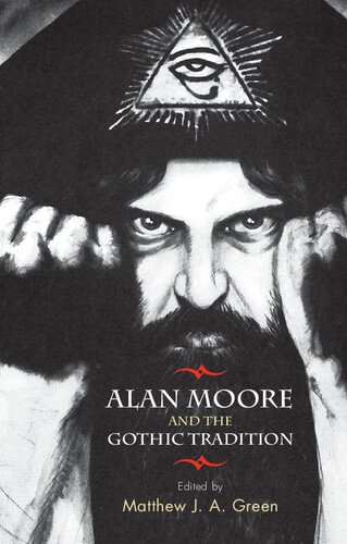Alan Moore And The Gothic Tradition Matthew J A Green