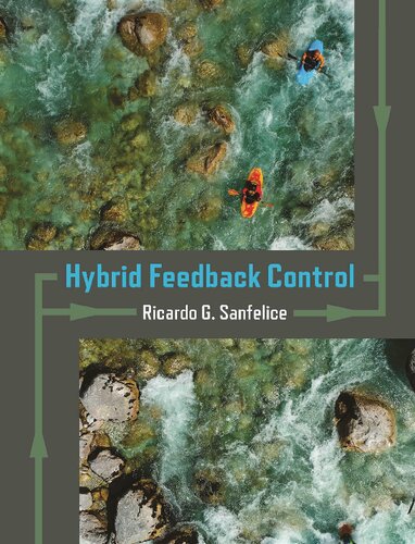 Hybrid Feedback Control Ricardo G Sanfelice