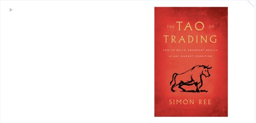 The Tao Of Trading How To Build Abundant Wealth In Any Market Condition Simon Ree
