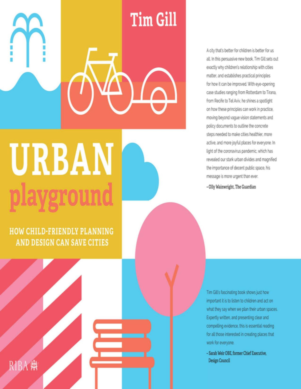 Urban Playground How Childfriendly Planning And Design Can Save Cities Tim Gill