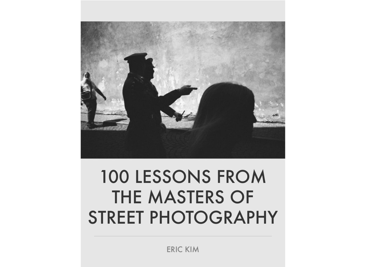 100 Lessons From The Masters Of Street Photography Eric Kim