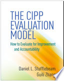 The Cipp Evaluation Model How To Evaluate For Improvement And Accountability 1st Stufflebeam