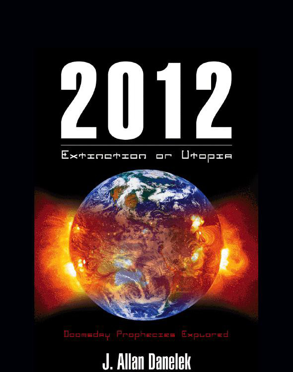 2012 Extinction Or Utopia Danelek J Allan