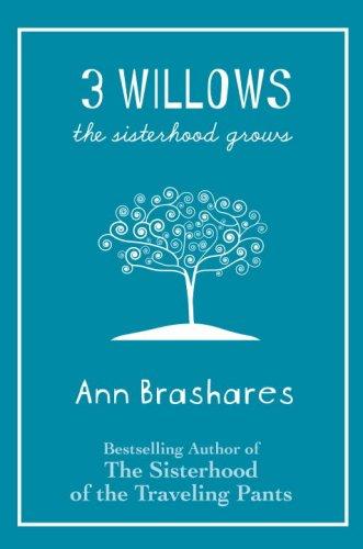 3 Willows The Sisterhood Grows Brashares Ann