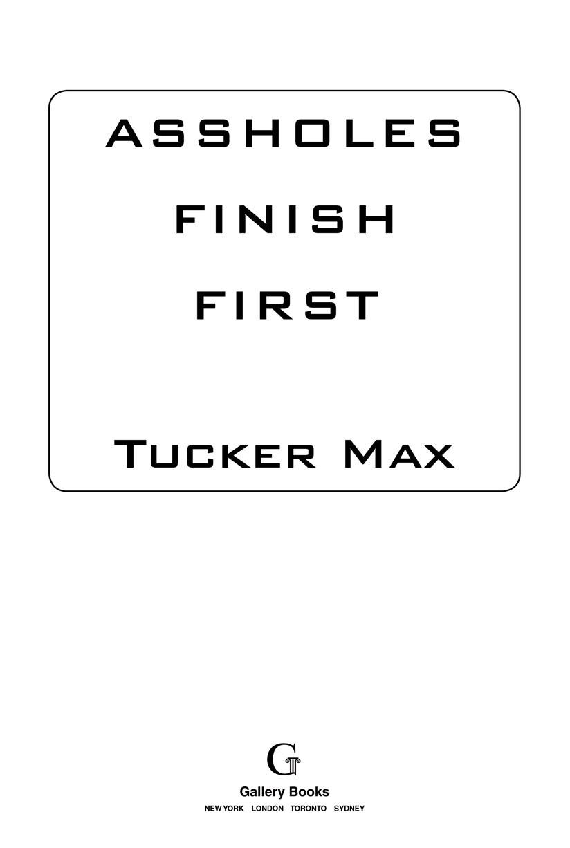 Assholes Finish First Max Tucker