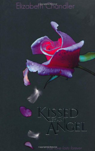 Kissed By An Angel Chandler Elizabeth