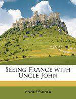 Seeing France With Uncle John Warner Anne