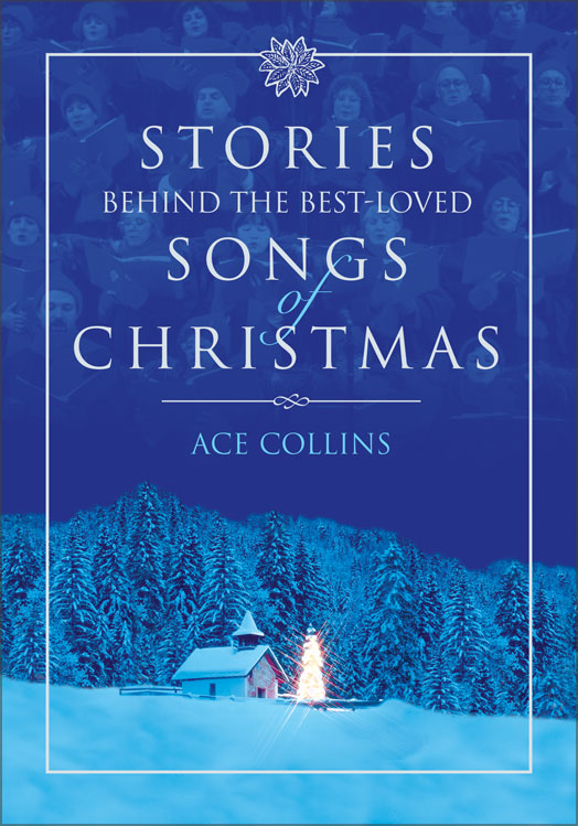 Stories Behind The Bestloved Songs Of Christmas Collins Ace