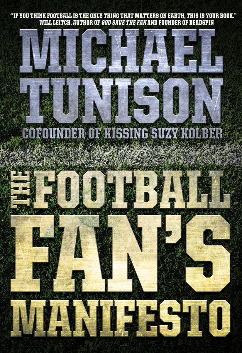 The Football Fans Manifesto Tunison Michael